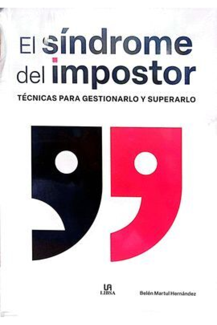 El Síndrome del Impostor. Técnicas para gestionarlo y superarlo