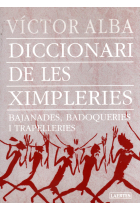 Diccionari (  abreujat)  de les ximpleries, les bajanades, badoqueries i trapelleries