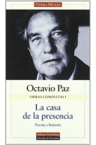 Obras completas I: La casa de la presencia (Poesía e historia)