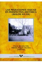 Las migraciones vascas en perspectiva histórica (Siglos XVI-XX)