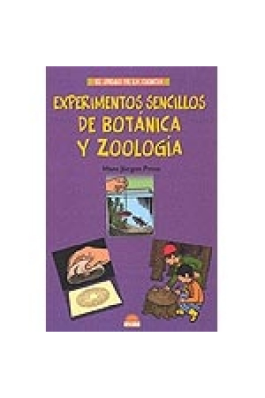 Experimentos sencillos en botánica y zoologia