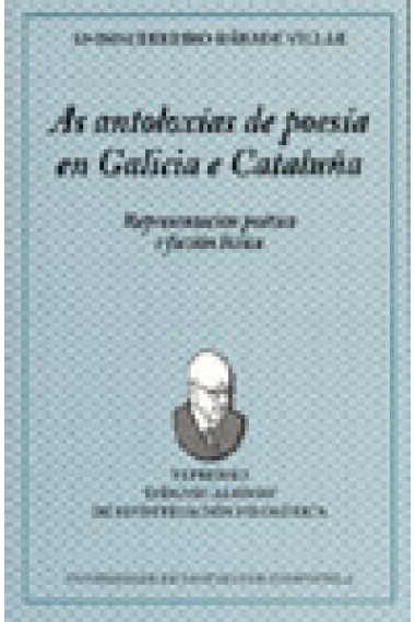 As antoloxías de poesía en Galicia e Cataluña.Representación poética e ficción Léxica