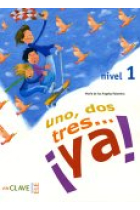 Uno, dos, tres...ya! 1 libro del alumno