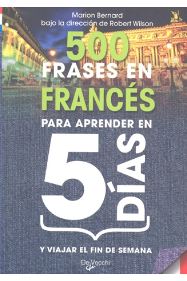 500 frases en francés para aprender en 5 días y viajar el fin de semana