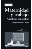 Maternidad y trabajo. Conflictos por resolver