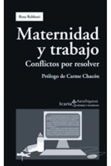 Maternidad y trabajo. Conflictos por resolver