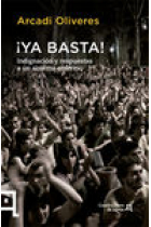 ¡Ya basta! Indignación y respuestas a un sistema enfermo