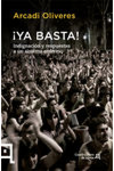 ¡Ya basta! Indignación y respuestas a un sistema enfermo