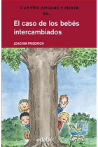 El caso de los bebés intercambiados (Cuatro amigos y medio 16)