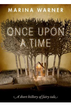 Once Upon a Time. A Short History of Fairy Tale