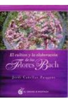 El cultivo y la elaboración de las flores de bach