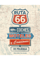 Ruta 66. Coches, moteles y canciones de película