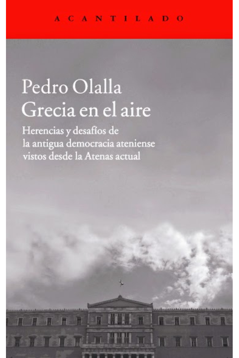 Grecia en el aire: herencias y desafíos de la antigua democracia ateniense vistos desde la Atenas actual