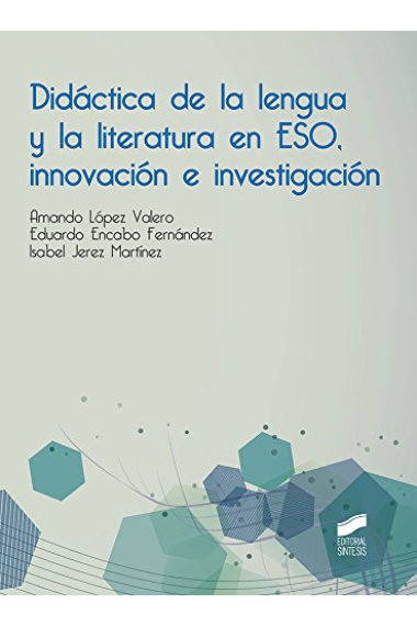 Didáctica de la lengua y la literatura en ESO, innovación e investigación