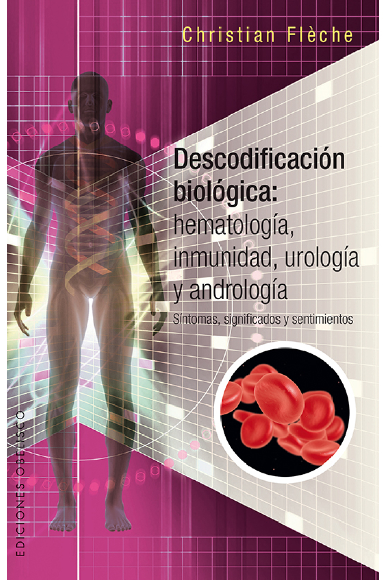 Descodificación biológica: hematología, inmunología,urología y andrología