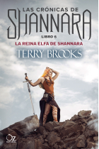 La reina elfa de Shannara (Las cronicas de Shannara. Libro 6)