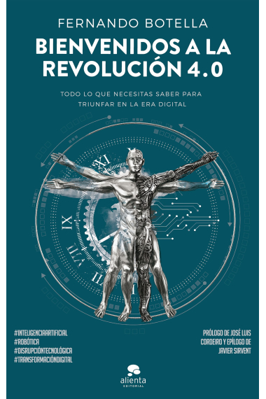 Bienvenidos a la revolución 4.0, Todo lo que necesitas saber para triunfar en la era digital