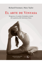 El arte de Vinyasa. Despertar el cuerpo y la mente a través de la práctica del Ashtanga Yoga