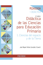 Didáctica de las Ciencias para Educación Primaria. I. Ciencias del espacio y de la Tierra (3ª edición)