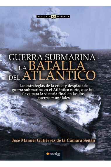 Guerra submarina. La batalla del Atlántico