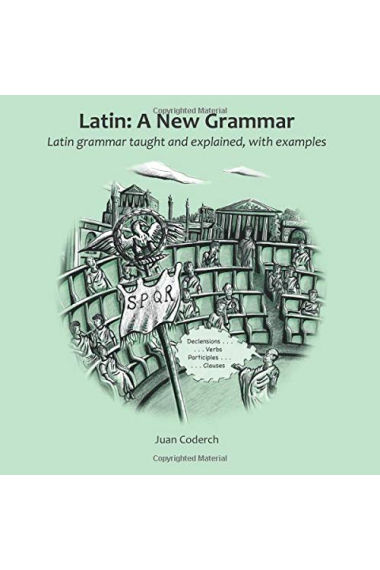 Latin: A New Grammar. Latin grammar taught and explained, with examples