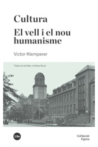 Cultura. El vell i el nou humanisme