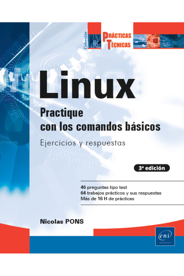 LINUX. Practique con los comandos básicos : Ejercicios y respuestas (3ª edición)