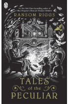 Tales Of The Peculiar (Miss Peregrine's Peculiar Children)