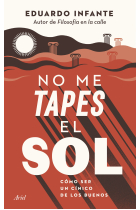 No me tapes el sol: cómo ser un cínico de los buenos