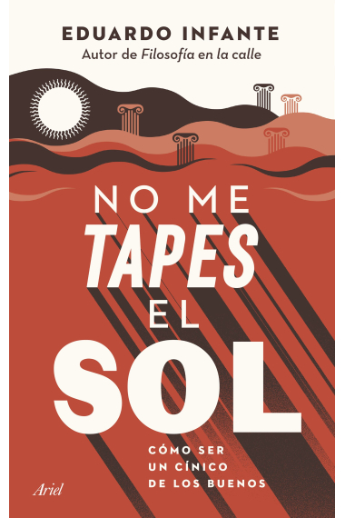 No me tapes el sol: cómo ser un cínico de los buenos