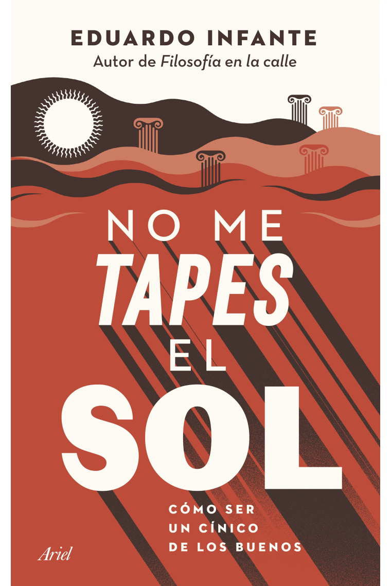 No me tapes el sol: cómo ser un cínico de los buenos