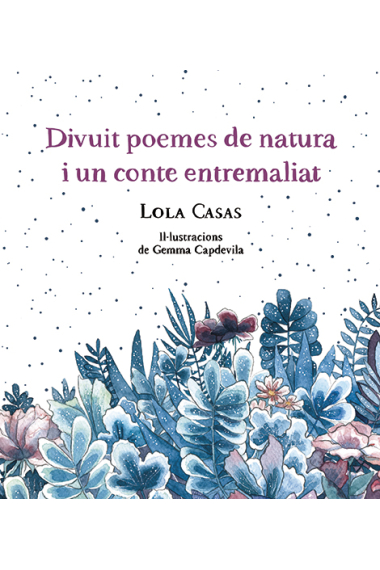 Divuit poemes de natura i un conte entremaliat