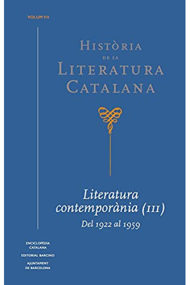 Història de la Literatura Catalana, vol. VII. Literatura contemporània (III): Del 1922 al 1959