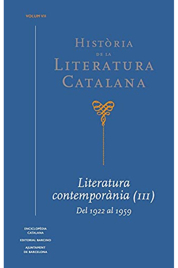 Història de la Literatura Catalana, vol. VII. Literatura contemporània (III): Del 1922 al 1959