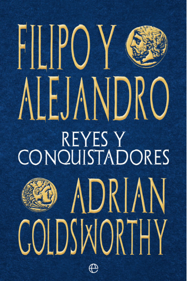 Filipo y Alejandro. Reyes y conquistadores