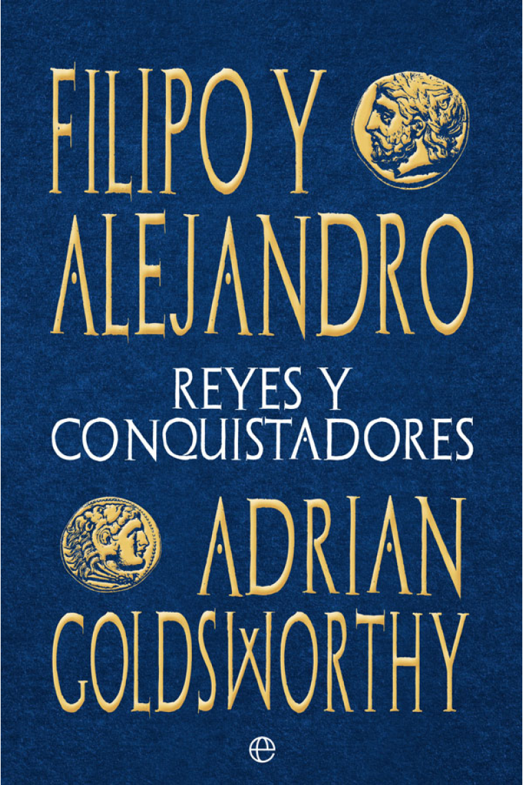 Filipo y Alejandro. Reyes y conquistadores