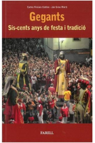 Gegants. Sis-cents anys de festa i tradició