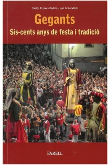 Gegants. Sis-cents anys de festa i tradició