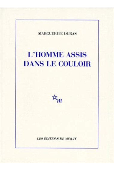 L'Homme assis dans le couloir (Minuit)