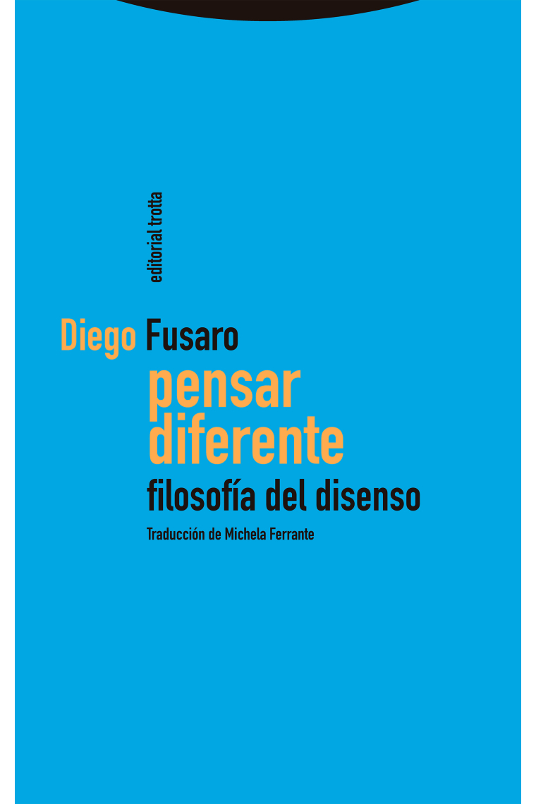 Pensar diferente: filosofía del disenso