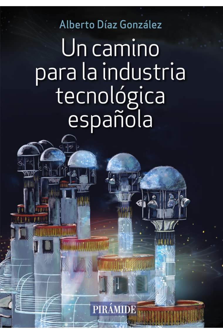 Un camino para la industria tecnológica española