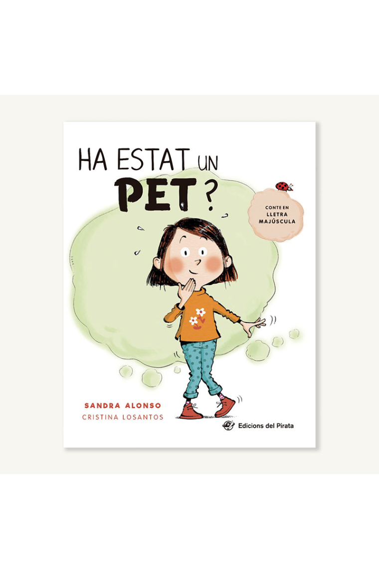 Ha estat un pet?