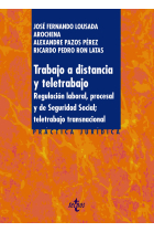 Trabajo a distancia y teletrabajo. Regulación laboral, procesal y de seguridad social; teletrabajo transnacional