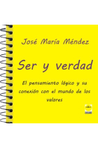 Ser y verdad: el pensaminto lógico y su conexión con el mundo de los valores