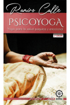 Psicoyoga. Yoga para la salud psíquica y emocional