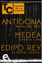 Antígona / Medea / Edipo Rey