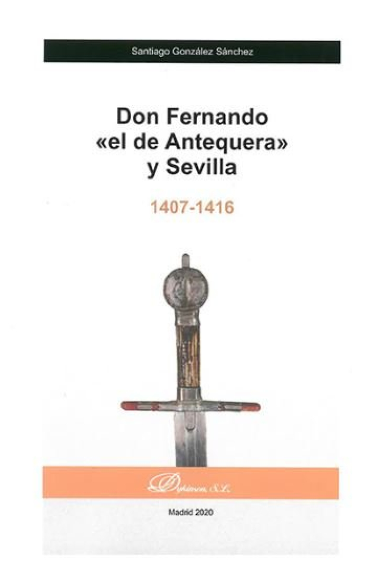 Don Fernando «el de Antequera» y Sevilla