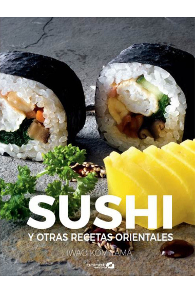 SUSHI Y OTRAS RECETAS ORIENTALES