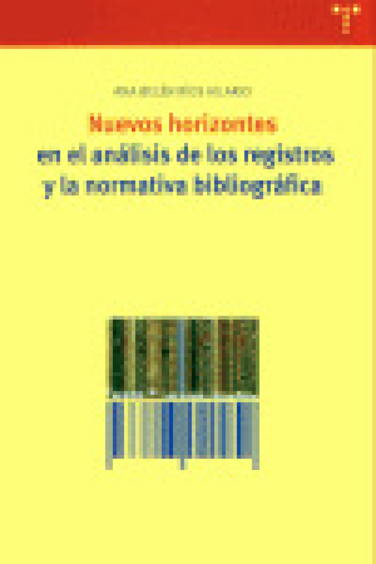 Nuevos horizontes en el análisis de los registros y la normativa bibliográfica