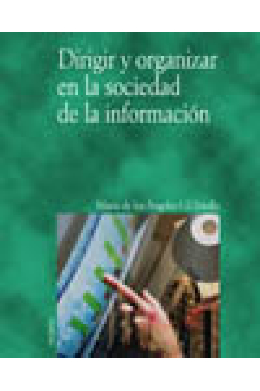 Dirigir y organizar en la sociedad de la información